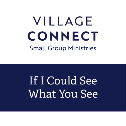 Image for Village Connect 2023 - If I Could See What You See