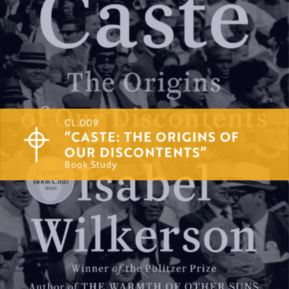 Picture of CL.009 "Caste: the Origins of Our Discontents" Book Study Groups