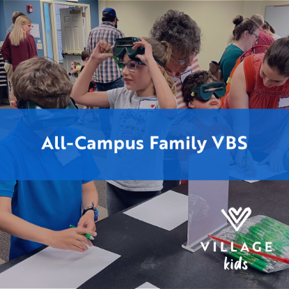 Picture of Village Church All-Campus Family VBS 2024